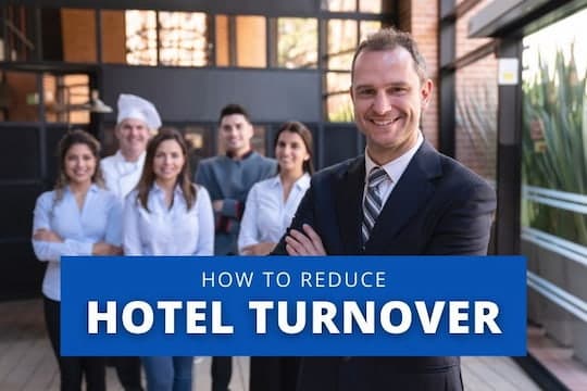 How to Reduce Hotel Turnover - Hotel Staff