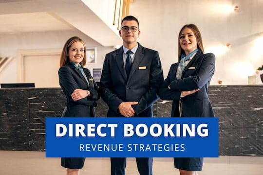 Direct Booking Revenue Strategies - Hotel Managers